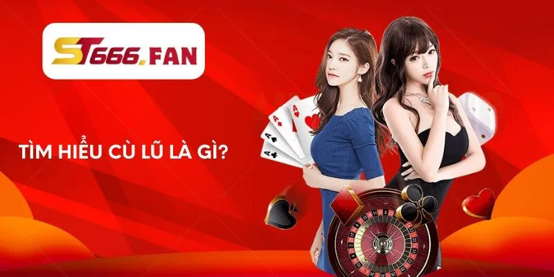 Tìm hiểu cù lũ là gì?